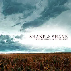 Everything Is Different - Shane and Shane