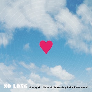 SO LONG(feat. 川村結花) - Single