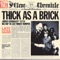 Thick As a Brick (Live At Madison Square Garden) - Jethro Tull lyrics