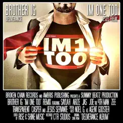 I'm 1 Too Remix (feat. Casper, Saylah, Joe the 4th Man, Transparent, Arize, Zee, Noel G., Jas & Jesus Servante) Song Lyrics