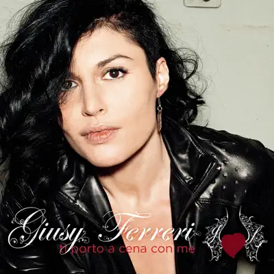 Ti porto a cena con me - Single - Giusy Ferreri