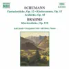 Stream & download Schumann: Kinderszenen, Op. 15; Fantasiestücke, Op. 12 - Brahms: Klavierstücke, Op. 118