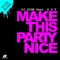 Make This Party Nice (Horny United Extended Mix) - DJ Sign lyrics