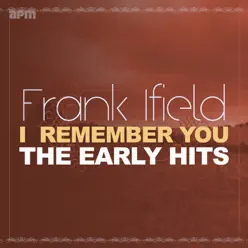 I Remember You - The Early Hits - Frank Ifield