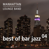 Best of Bar Jazz, Vol. 4 - Manhattan Lounge Band