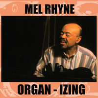 Mel Rhyne - Organ-Izing artwork
