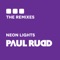 Neon Lights (Cutwires Remix) - Paul Rudd lyrics