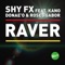 Raver (feat. Donae'o, Roses Gabor & Kano) - Shy FX lyrics