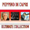 Peppino Di Capri (Ultimate Collection) album lyrics, reviews, download