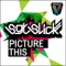 Picture This - Sgt Slick lyrics