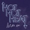 Let Me In (JNRSNCHZ Mix) - Hot Hot Heat lyrics