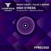 Stream & download High Stress (Binary Finary vs. Pulse & Sphere) - Single