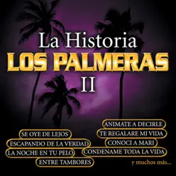 La Historia, Vol. 2 - Los Palmeras