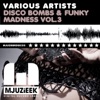 Disco Bombs & Funky Madness Vol.3