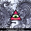Neurons - Fire At Will