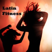 Latin Fitness Music: Workout Music, Sexy Music with Latin Sound artwork