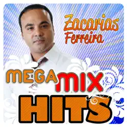 Mega MixHits - Zacarias Ferreira