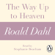 Roald Dahl - The Way Up to Heaven: A Roald Dahl Short Story (Unabridged)