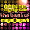 So Many Men, So Little Time - The Best of Miquel Brown
