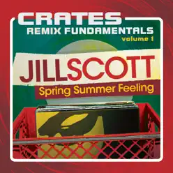 Crates - Remix Fundamentals, Vol. 1 (Spring Summer Feeling) - Jill Scott