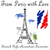 From Paris with Love: French Cafe Accordion Favorites