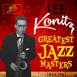 Greatest Jazz Masters 1954-1961 - Lee Konitz Greatest Jazz Masters 1954-1961 - Lee Konitz