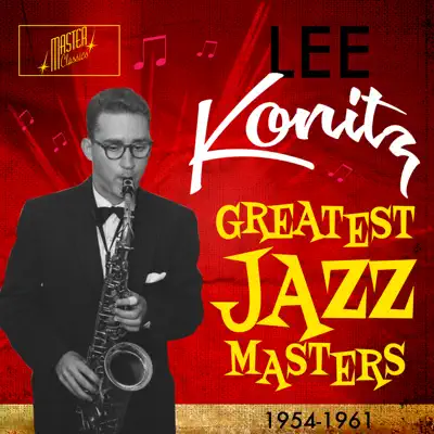 Greatest Jazz Masters 1954-1961 - Lee Konitz Greatest Jazz Masters 1954-1961 - Lee Konitz