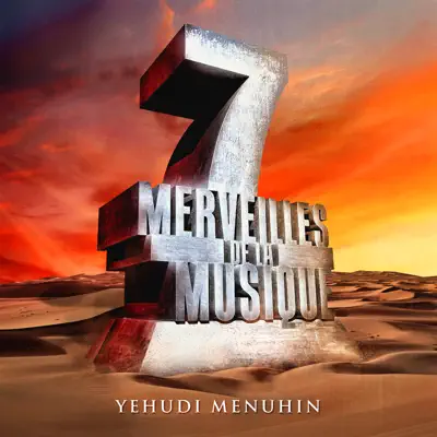 7 merveilles de la musique: Yehudi Menuhin - London Philharmonic Orchestra