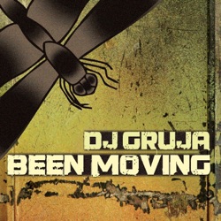DJ GrujA - Been Moving