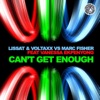Can't Get Enough (Lissat & Voltaxx vs. Marc Fisher) [feat. Vanessa Ekpenyong] - EP