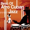 Best of Afro Cuban Jazz