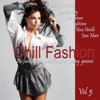 Chill Fashion (Nu Fashion Lounge Chill House & Young Grooves) Vol. 5