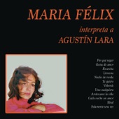 Maria Felix Interpreta a Agustín Lara artwork