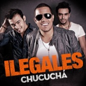 Ilegales - Chucuchá