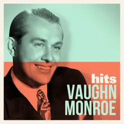 Hits - Vaughn Monroe