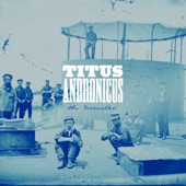 TITUS ANDRONICUS - Richard Ii or Extraordinary Popular Delusions and the Madness of Crowds (Responsible Hate Anthem)