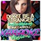 Don't Be a Stranger (In the Style of Dina Carroll) [Karaoke Version] artwork