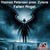 Fallen Angel (Remixes) [Thomas Petersen Presents Zylone] - EP album lyrics, reviews, download