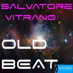 Old Beat - Single by Salvatore Vitrano album reviews, ratings, credits