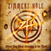 Zimmers Hole - When You Were Shouting At the Devil... We Were In League With Satan (997783-2)