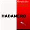 Habanero (Dacido & Fuchs Mix) - Mosquito Headz lyrics
