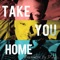 Take You Home - Daye lyrics