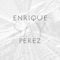 Highriser - Enrique Perez lyrics