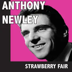 Strawberry Fair - Anthony Newley Strawberry Fair - Anthony Newley