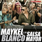 A Toda Máquina - Maykel Blanco y su Salsa Mayor