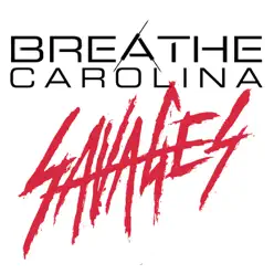 Savages - Single - Breathe Carolina