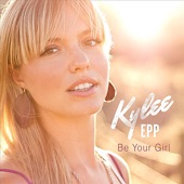 Kylee Epp - Be Your Girl