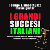 I grandi successi italiani (Lounge and Smooth Jazz Music Guitar) - Kobor Gales