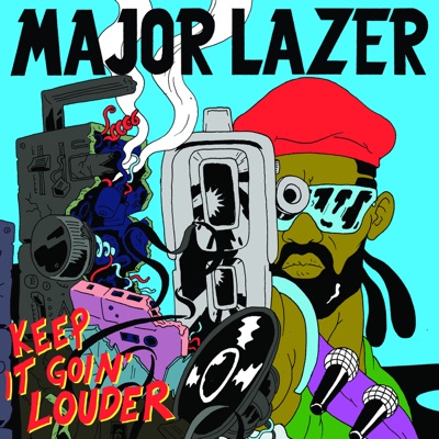 Keep It Goin' Louder (Remixes) - Major Lazer