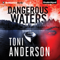 Toni Anderson - Dangerous Waters (Unabridged) artwork